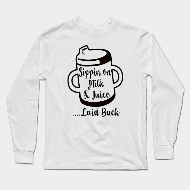 Sippin on Milk & Juice Laid Back Long Sleeve T-Shirt by ramdakoli